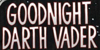 Gute Nacht Geschichten mit Darth Vader